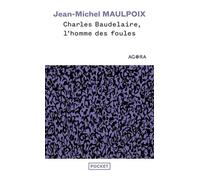 Charles Baudelaire, l'homme des foules