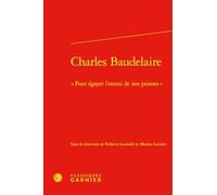Charles Baudelaire: « Pour égayer l'ennui de nos prisons »