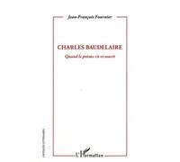Charles Baudelaire Quand le poème rit et sourit - Jean-François Fournier - L'harmattan - broché - Essai