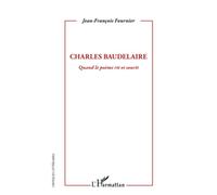 Charles Baudelaire - Quand Le Poème Rit Et Sourit