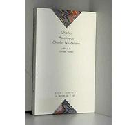 Charles Baudelaire, sa vie son oeuvre : Biographie