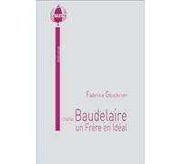 Charles Baudelaire, Un Frère En Idéal