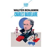 Charles Baudelaire – Un poète lyrique à l'apogée du capitalisme – Payot