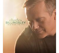 Charles Billingsley – I Was Made for This – CD