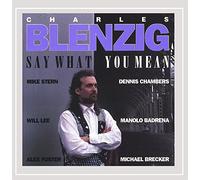 Charles Blenzig - Say What You Mean