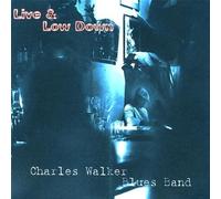 Charles Blues Blues Band - Live & Low Down