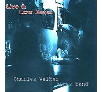 Charles Blues Blues Band - Live & Low Down