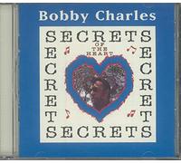 Charles, Bobby - Secrets of The Heart