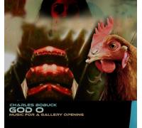 Charles Bobuck – God O: Music for a Gallery Opening – CD – Édition Deluxe