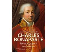 Charles Bonaparte, père de Napoléon Ier - Michel Vergé-Franceschi - Passés Composés - broché - Biographie