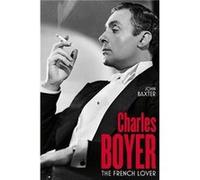 Charles Boyer by John Baxter John Baxter (Auteur)