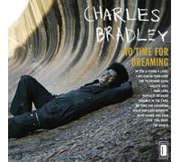 Charles Bradley - No Time for Dreaming