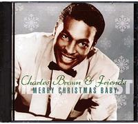 Charles Brown & Friends - Merry Christmas Baby