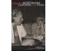 Charles Bukowski: Laughing With the Gods: Interview