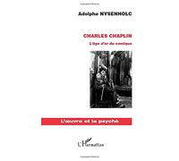 Charles Chaplin: L’âge d’or du comique