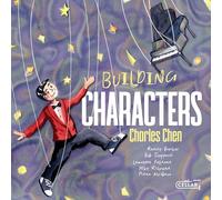 CHARLES CHEN - BUILDING CHARACTERS