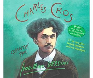 Charles Cros chanté par Jean-Marc Versini