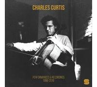 Charles Curtis Performances & Recordings 1998-2018 (Vinyl) 12" Album