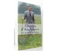 Charles d'Angleterre: Un prince militant