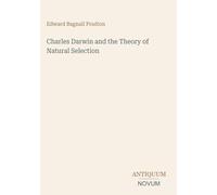 Charles Darwin and the Theory of Natural Selection