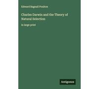 Charles Darwin and the Theory of Natural Selection: in large print