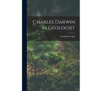 Charles Darwin As Geologist