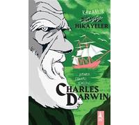 Charles Darwin Karanlık Büyük Hikayeler: Şımarık, Evhamlı, Yenilikçi