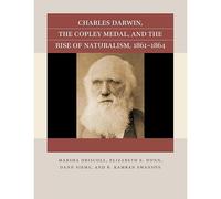 Charles Darwin, The Copley Medal, And The Rise Of Naturalism, 1861-1864