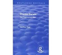 Charles Darwin: The Fragmentary Man (Routledge Revivals) - [Version Originale] Inconnu (Auteur)