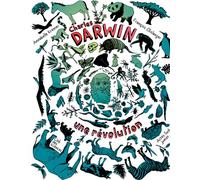Charles Darwin, une révolution