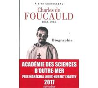 Charles De Foucauld (1858-1916) - Biographie