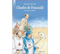 Charles de foucauld au coeur du desert