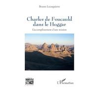 Charles de Foucauld dans le Hoggar – L’accomplissement d’une mission
