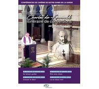 Charles de Foucauld, itinéraire de conversions