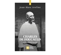 Charles de Foucauld. Le conversioni di un'anima