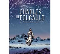 Charles de Foucauld, le marabout de Tamanrasset
