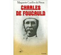 Charles de Foucauld - Marguerite Castillon Du Perron - Grasset - Livre
