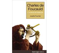 Charles de Foucauld: Tome 3, Naissance de l'intellectuel