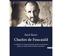 Charles de Foucauld: un officier de l'armée française devenu explorateur, prêtre, et ermite dans le Sahara marocain.