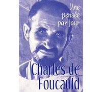 CHARLES DE FOUCAULD : UNE PENSEE PAR JOUR