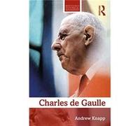 Charles de Gaulle by Knapp & Andrew University of Reading & UK Knapp Andrew University of Reading UK (Auteur)