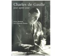 Charles De Gaulle Jour Après Jour