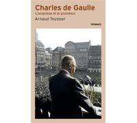 Charles de Gaulle - L'angoisse et la grandeur - Arnaud Teyssier - Perrin - Poche - Biographie
