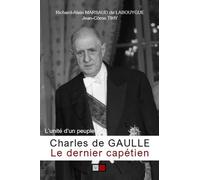 Charles de Gaulle, le dernier capétien L'unité d'un peuple - Richard Alain Marsaud de Labouygue - VA Press - broché - Essai