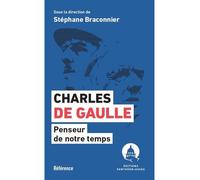 Charles de Gaulle. Penseur de notre temps - Stéphane Braconnier - Panthéon-Assas - broché - Etude