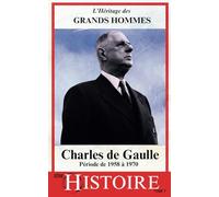 Charles de Gaulle: Période de 1958 à 1970 Les années glorieuses de la France | Le Gaullisme bâtisseur de la nation moderne