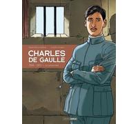 Charles De Gaulle Tome 1 - 1916-1921 : Le Prisonnier