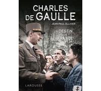 Charles de Gaulle, un destin pour la France