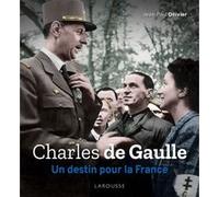 Charles de Gaulle, un destin pour la France Jean-Paul Ollivier (Auteur)