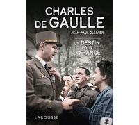 Charles de Gaulle, un destin pour la France